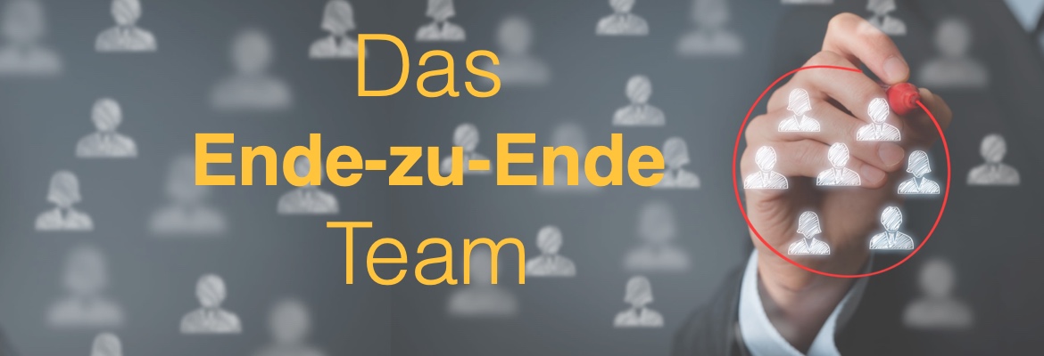 Das Ende-zu-Ende Team